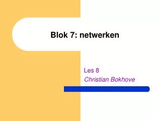blok 7 netwerken