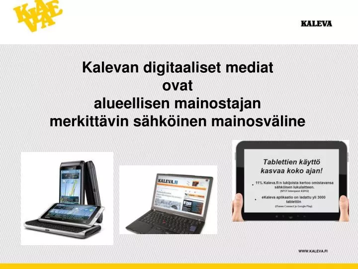 kalevan digitaaliset mediat ovat alueellisen mainostajan merkitt vin s hk inen mainosv line