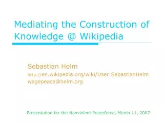 Mediating the Construction of Knowledge @ Wikipedia