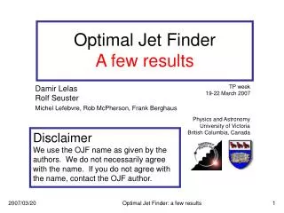 Optimal Jet Finder A few results