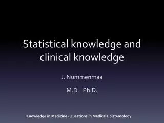statistical knowledge and clinical knowledge