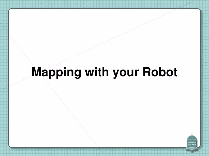 mapping with your robot