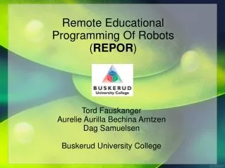 Remote Educational Programming Of Robots ( REPOR )