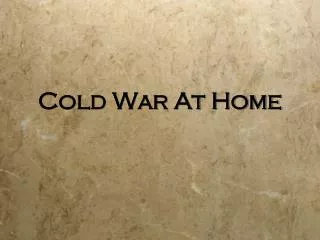 Cold War At Home