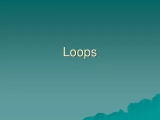 Loops