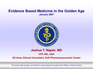 Evidence Based Medicine in the Golden Age January 2007