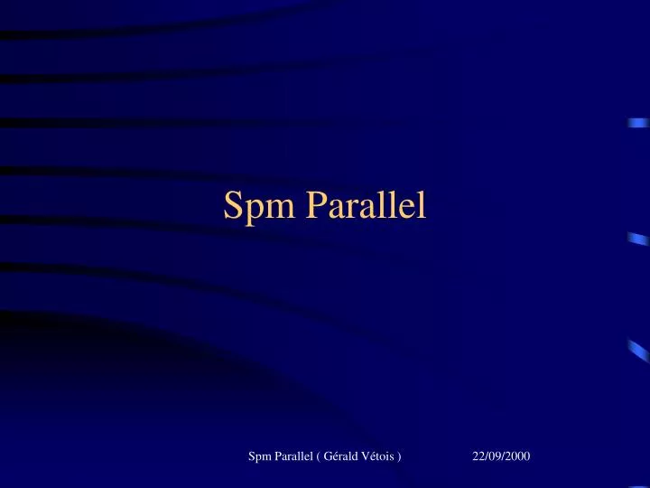 spm parallel