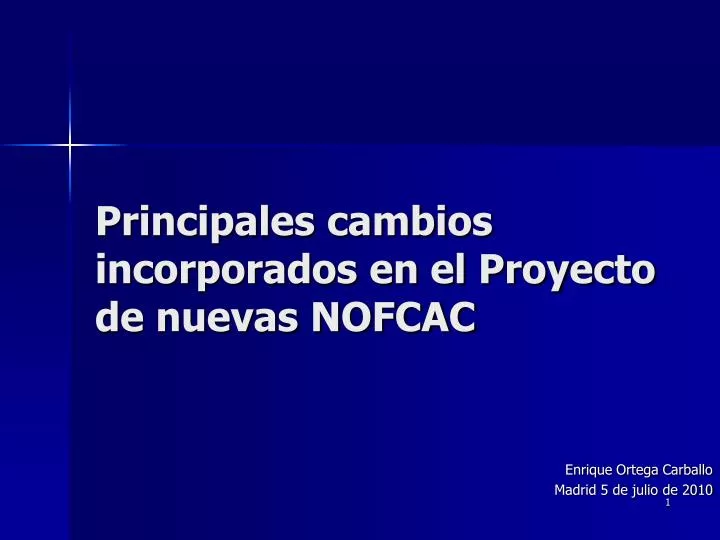 principales cambios incorporados en el proyecto de nuevas nofcac