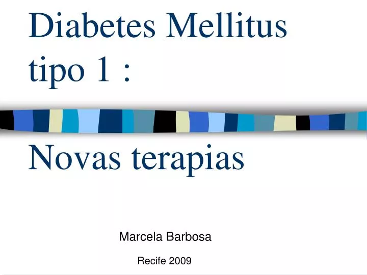 diabetes mellitus tipo 1 novas terapias