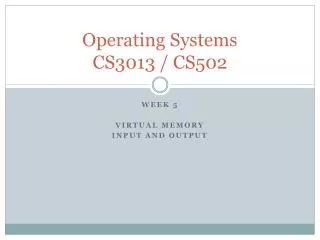 Operating Systems CS3013 / CS502