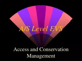 A/S Level EVS