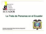 La Trata de Personas en el Ecuador - slide 1