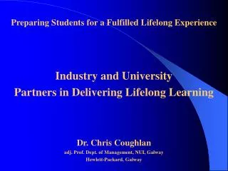 Preparing Students for a Fulfilled Lifelong Experience Industry and University