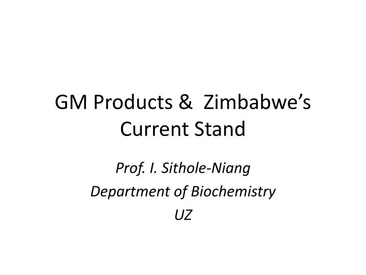 gm products zimbabwe s current stand