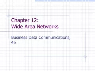 Chapter 12: Wide Area Networks