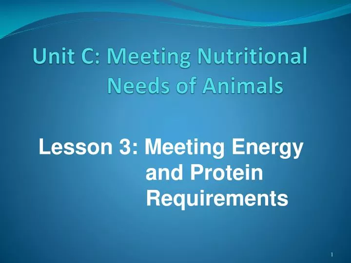 unit c meeting nutritional needs of animals