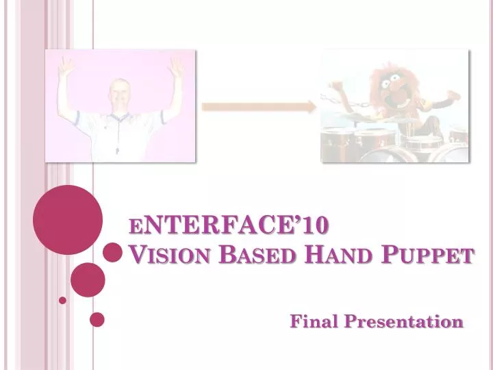 enterface 10 vision based hand puppet