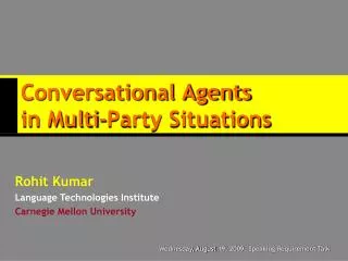 Conversational Agents in Multi-Party Situations