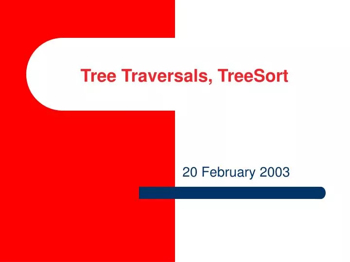 tree traversals treesort