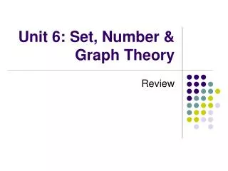 Unit 6: Set, Number &amp; Graph Theory