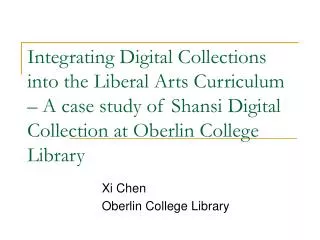 Xi Chen Oberlin College Library