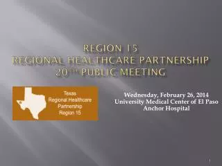 Region 15 Regional Healthcare Partnership 20 th Public Meeting