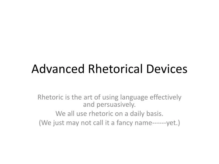 advanced rhetorical devices