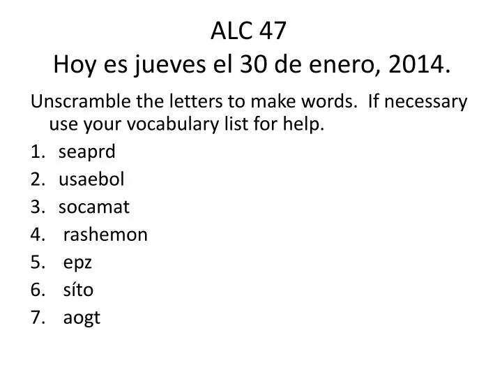 alc 47 hoy es jueves el 30 de enero 2014
