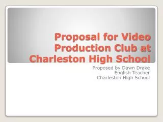 Proposal for Video Production Club at Charleston High School
