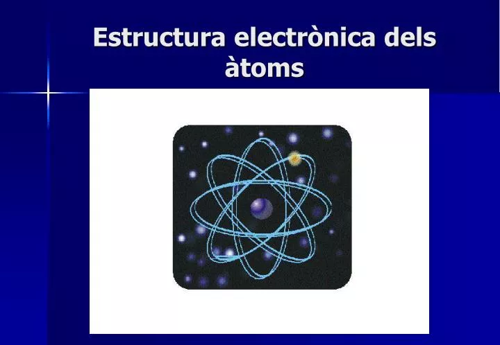 estructura electr nica dels toms