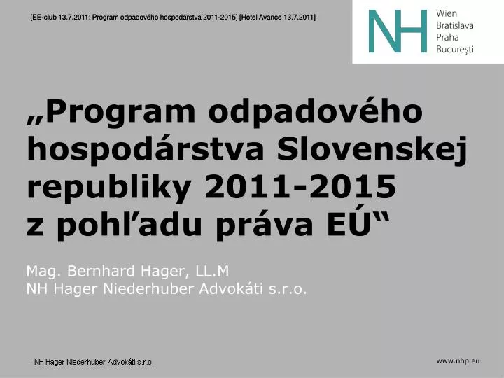 program odpadov ho hospod rstva slovenskej republiky 2011 2015 z poh adu pr va e