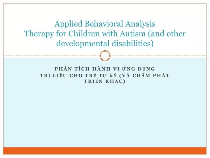 applied behavioral analysis therapy for children with autism and other developmental disabilities