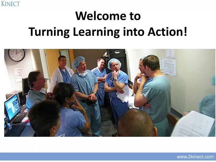 welcome to turning learning into action