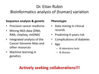 Dr. Eitan Rubin Bioinformatics analysis of (human) variation