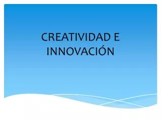 creatividad e innovaci n