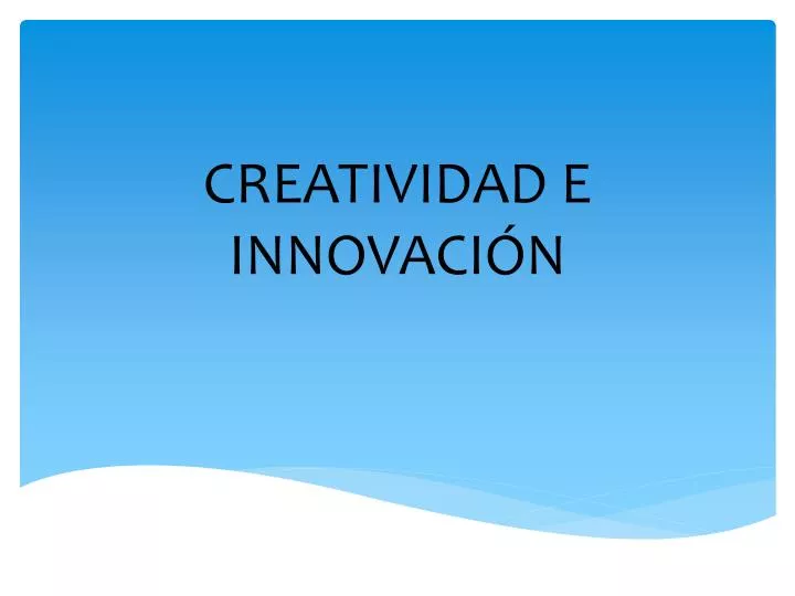 creatividad e innovaci n