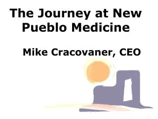 The Journey at New Pueblo Medicine