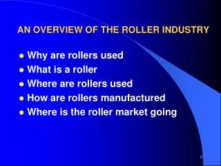 AN OVERVIEW OF THE ROLLER INDUSTRY
