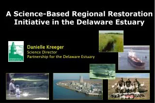 A Science-Based Regional Restoration Initiative in the Delaware Estuary
