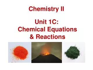 Unit 1C: Chemical Equations &amp; Reactions