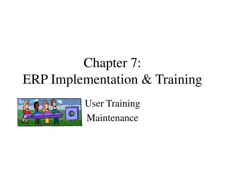 chapter 7 erp implementation training