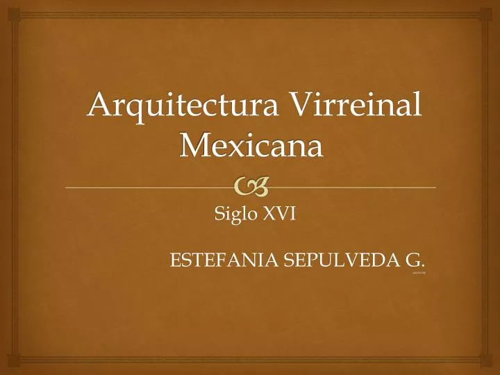arquitectura virreinal mexicana