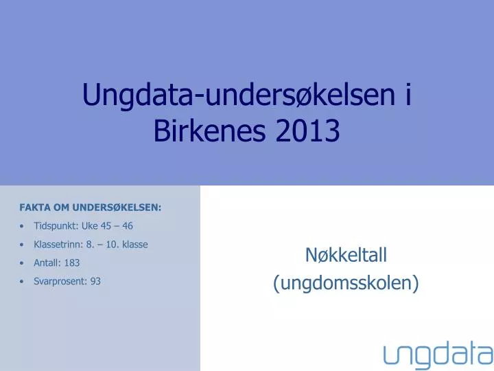 ungdata unders kelsen i birkenes 2013