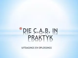 die c a b in praktyk