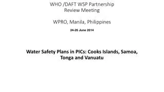 WHO /DAFT WSP Partnership Review Meeting WPRO, Manila, Philippines