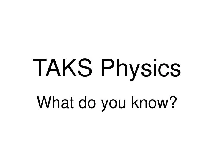 taks physics