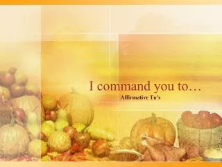 i command you to