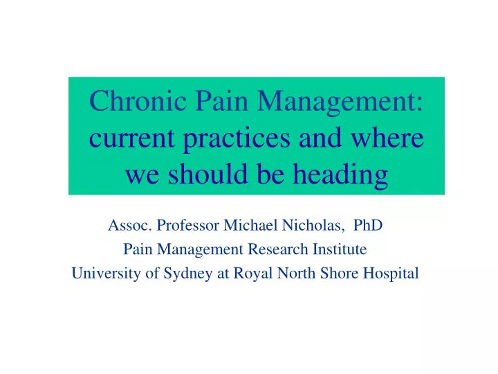 chronic pain management current practices and where we should be heading