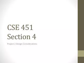 CSE 451 Section 4