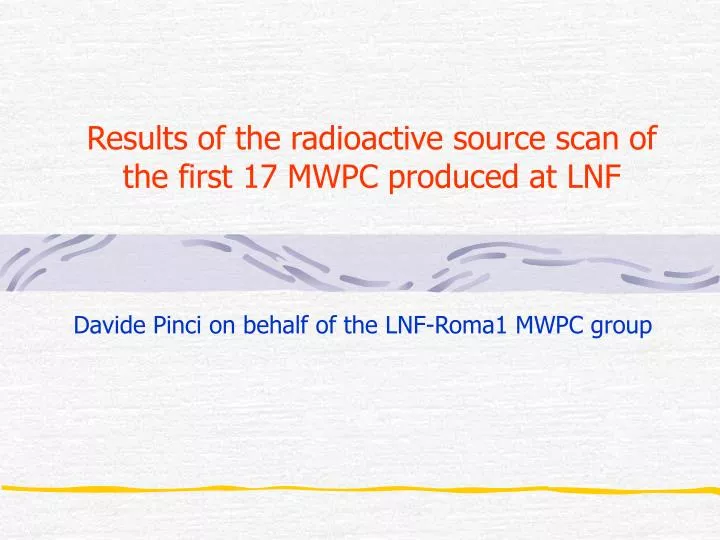 results of the radioactive source scan of the first 17 mwpc produced at lnf